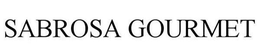 SABROSA GOURMET trademark