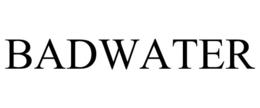 BADWATER trademark