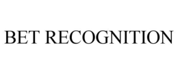 BET RECOGNITION trademark