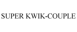 SUPER KWIK-COUPLE trademark