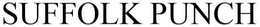 SUFFOLK PUNCH trademark
