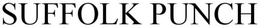 SUFFOLK PUNCH trademark