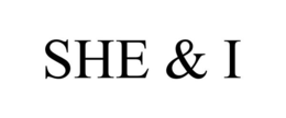 SHE & I trademark