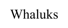 WHALUKS trademark
