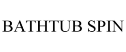 BATHTUB SPIN trademark