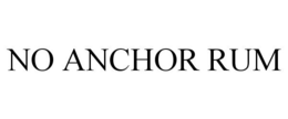 NO ANCHOR RUM trademark