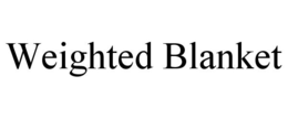 WEIGHTED BLANKET trademark