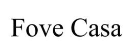 FOVE CASA trademark