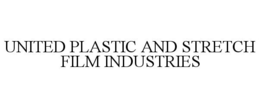 UNITED PLASTIC AND STRETCH FILM INDUSTRIES trademark