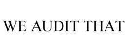 WE AUDIT THAT trademark