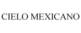 CIELO MEXICANO trademark