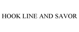 HOOK LINE AND SAVOR trademark