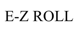 E-Z ROLL trademark