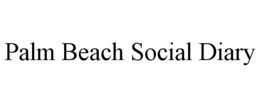 PALM BEACH SOCIAL DIARY trademark
