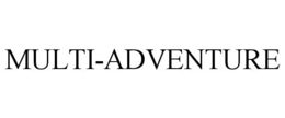 MULTI-ADVENTURE trademark