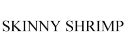SKINNY SHRIMP trademark