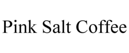 PINK SALT COFFEE trademark