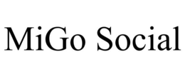 MIGO SOCIAL trademark