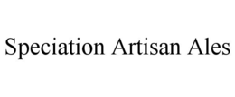 SPECIATION ARTISAN ALES trademark