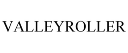 VALLEYROLLER trademark