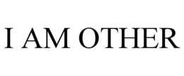 I AM OTHER trademark