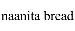 NAANITA BREAD trademark