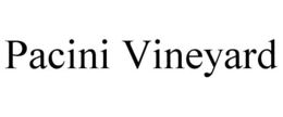 PACINI VINEYARD trademark