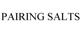 PAIRING SALTS trademark