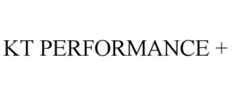 KT PERFORMANCE + trademark