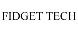 FIDGET TECH trademark