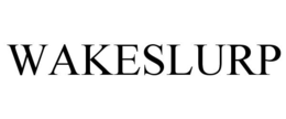 WAKESLURP trademark