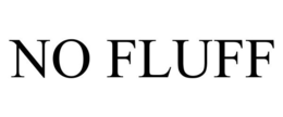NO FLUFF trademark