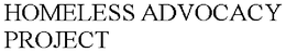 HOMELESS ADVOCACY PROJECT trademark