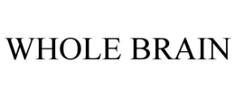 WHOLE BRAIN trademark