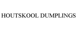HOUTSKOOL DUMPLINGS trademark