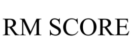 RM SCORE trademark