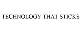 TECHNOLOGY THAT STICKS trademark