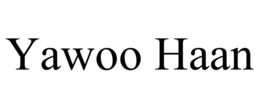 YAWOO HAAN trademark