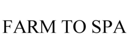 FARM TO SPA trademark