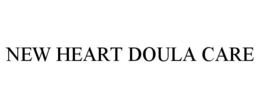 NEW HEART DOULA CARE trademark