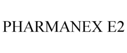 PHARMANEX E2 trademark