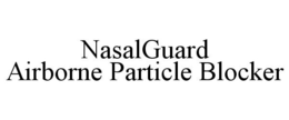 NASALGUARD AIRBORNE PARTICLE BLOCKER trademark