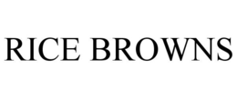 RICE BROWNS trademark