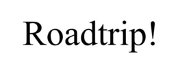 ROADTRIP! trademark