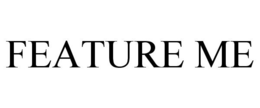 FEATURE ME trademark