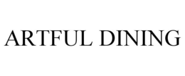 ARTFUL DINING trademark