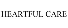 HEARTFUL CARE trademark
