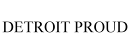DETROIT PROUD trademark