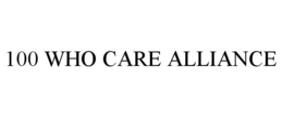 100 WHO CARE ALLIANCE trademark