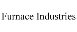 FURNACE INDUSTRIES trademark
